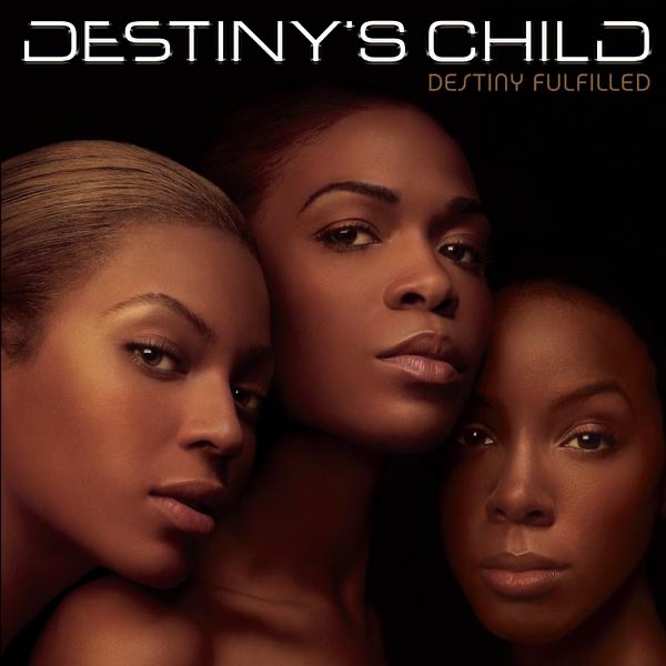 Destiny's Child — Destiny Fulfilled album cover